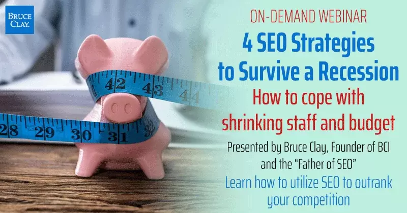 4 SEO Strategies to Survive a Recession - WEBINAR