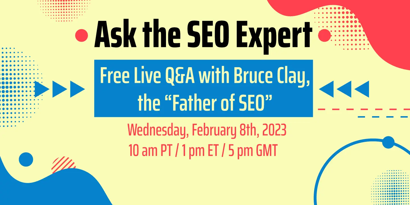 Ask the SEO Expert: Live Q&A with Bruce Clay