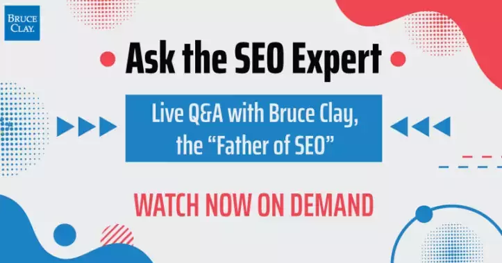 Ask the SEO Expert: Live Q&A with Bruce Clay